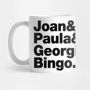 Joan&Paula&Georgie&Bingo. Mug